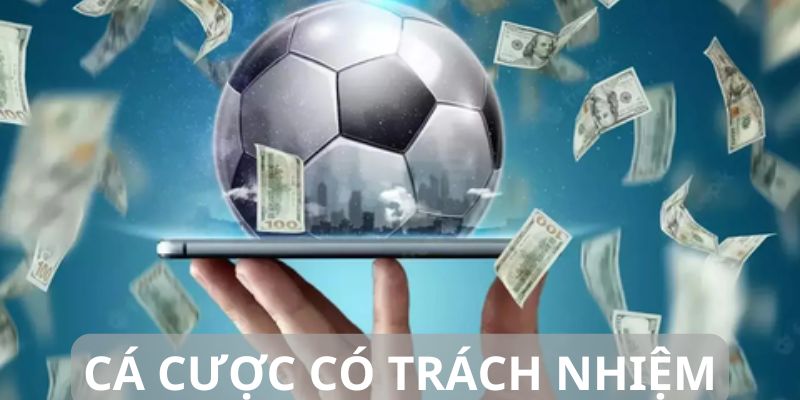 Cá cược có trách nhiệm là gì? 