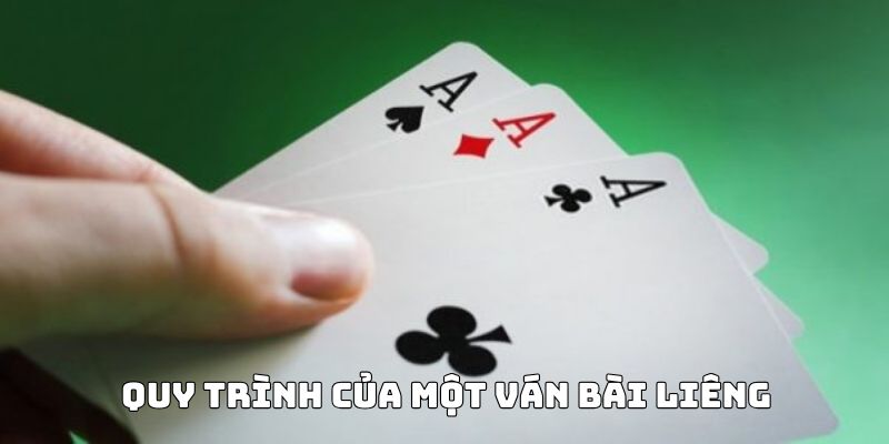 Quy trình của một ván bài liêng